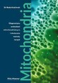 Mitochondri&#235;n. Diagnose van mitochondriale schade en effectieve therapie&#235;n, Dr Bodo Kuklinski