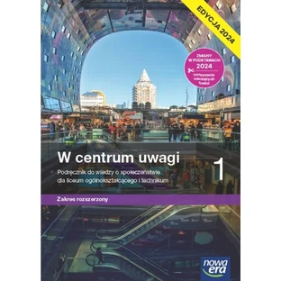 W centrum uwagi 1. LO. Podręcznik. Zakres rozszerzony.